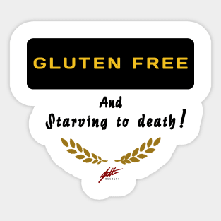 Gluten free and starving to death!! Sticker